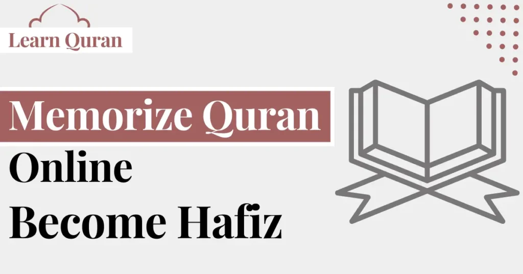 How To Memorize Quran Online To Become A Hafiz?